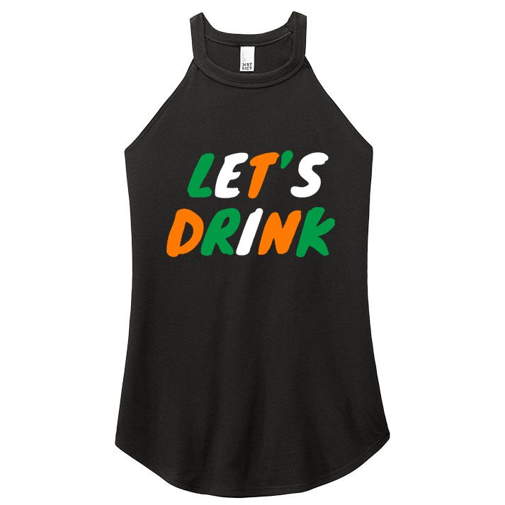 Lets Drink Irish Flag Colors St Patrick's Day Women's Perfect Tri Rocker Tank