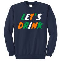 Lets Drink Irish Flag Colors St Patrick's Day Sweatshirt