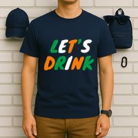 Lets Drink Irish Flag Colors St Patrick's Day T-Shirt