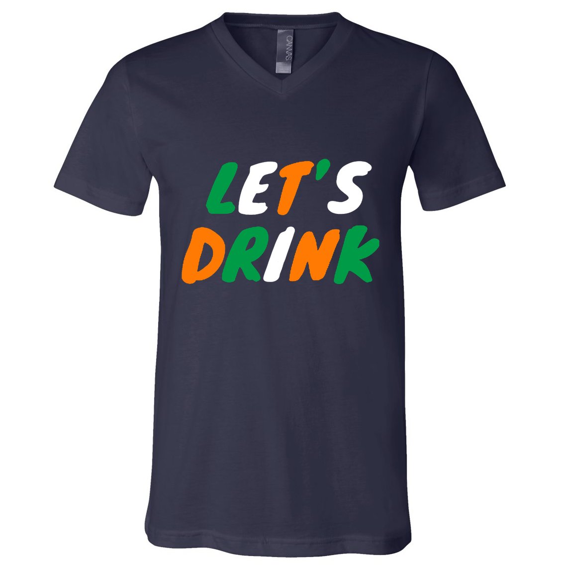 Lets Drink Irish Flag Colors St Patrick's Day V-Neck T-Shirt