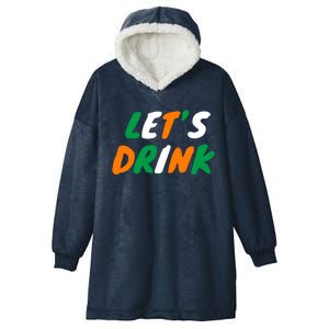 Lets Drink Irish Flag Colors St Patrick's Day Hooded Wearable Blanket