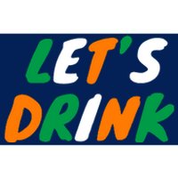 Lets Drink Irish Flag Colors St Patrick's Day Bumper Sticker