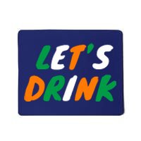 Lets Drink Irish Flag Colors St Patrick's Day Mousepad