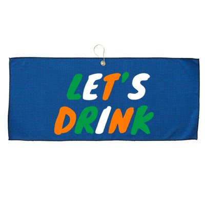 Lets Drink Irish Flag Colors St Patrick's Day Large Microfiber Waffle Golf Towel