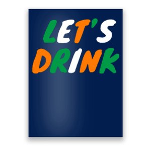 Lets Drink Irish Flag Colors St Patrick's Day Poster