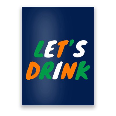 Lets Drink Irish Flag Colors St Patrick's Day Poster