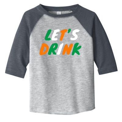 Lets Drink Irish Flag Colors St Patrick's Day Toddler Fine Jersey T-Shirt