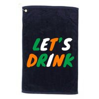 Lets Drink Irish Flag Colors St Patrick's Day Golf Towel
