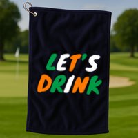 Lets Drink Irish Flag Colors St Patrick's Day Golf Towel