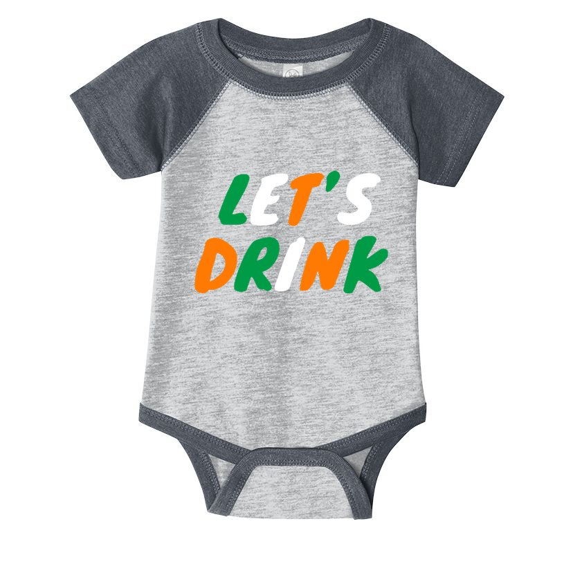 Lets Drink Irish Flag Colors St Patrick's Day Infant Baby Jersey Bodysuit