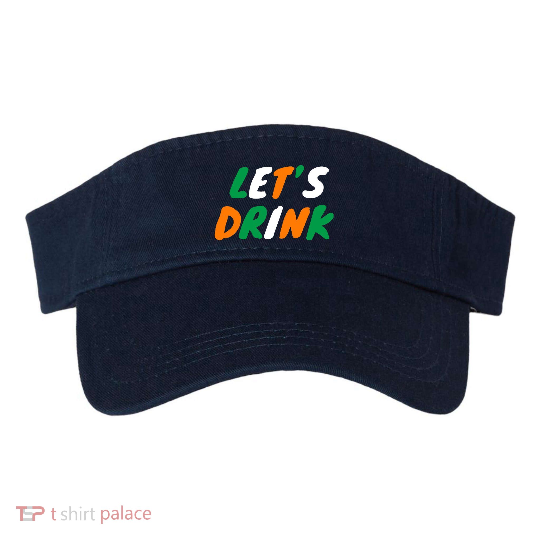 Lets Drink Irish Flag Colors St Patrick's Day Visor