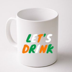 Lets Drink Irish Flag Colors St Patrick's Day Coffee Mug