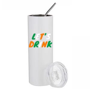 Lets Drink Irish Flag Colors St Patrick's Day Stainless Steel Tumbler