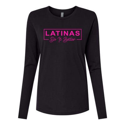 Latinas Do It Better Funny Sarcastic Quote Gift Womens Cotton Relaxed Long Sleeve T-Shirt