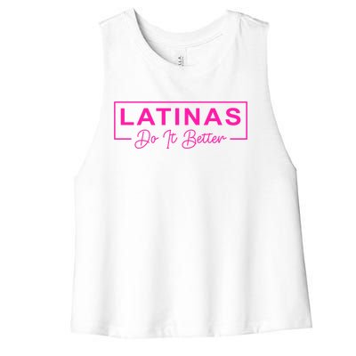 Latinas Do It Better Funny Sarcastic Quote Gift Women's Racerback Cropped Tank