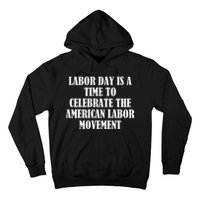 Labor Day Is A Time To Celebrate The American Labor Movement Hoodie