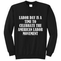 Labor Day Is A Time To Celebrate The American Labor Movement Sweatshirt