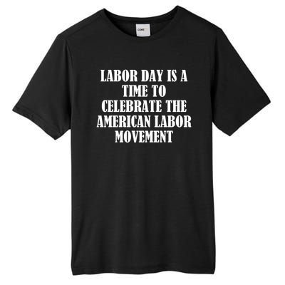 Labor Day Is A Time To Celebrate The American Labor Movement Tall Fusion ChromaSoft Performance T-Shirt