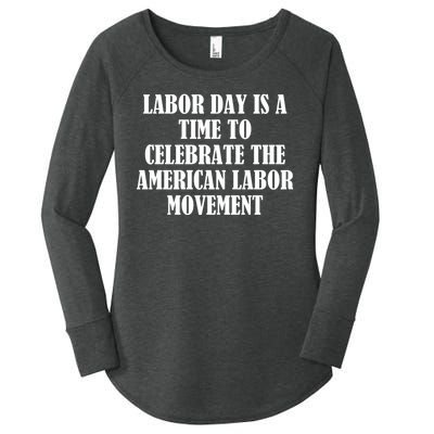 Labor Day Is A Time To Celebrate The American Labor Movement Women's Perfect Tri Tunic Long Sleeve Shirt