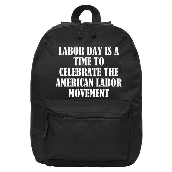 Labor Day Is A Time To Celebrate The American Labor Movement 16 in Basic Backpack