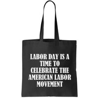 Labor Day Is A Time To Celebrate The American Labor Movement Bag