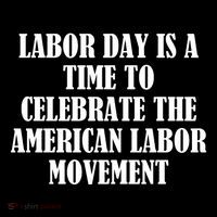 Labor Day Is A Time To Celebrate The American Labor Movement Womens Tank Top