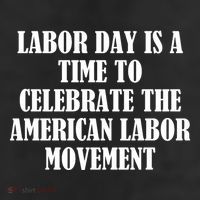 Labor Day Is A Time To Celebrate The American Labor Movement Trucker Hat