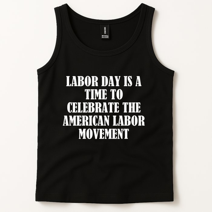 Labor Day Is A Time To Celebrate The American Labor Movement Tank Top