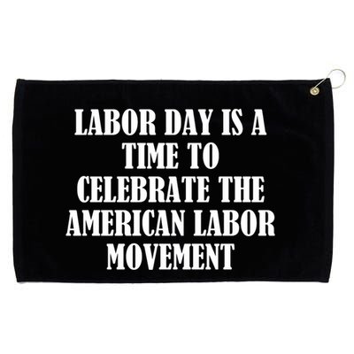 Labor Day Is A Time To Celebrate The American Labor Movement Grommeted Golf Towel