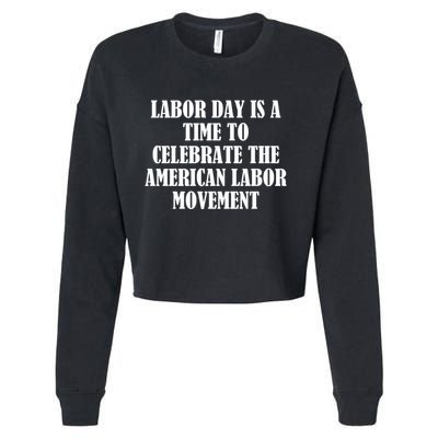 Labor Day Is A Time To Celebrate The American Labor Movement Cropped Pullover Crew