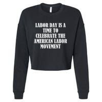 Labor Day Is A Time To Celebrate The American Labor Movement Cropped Pullover Crew