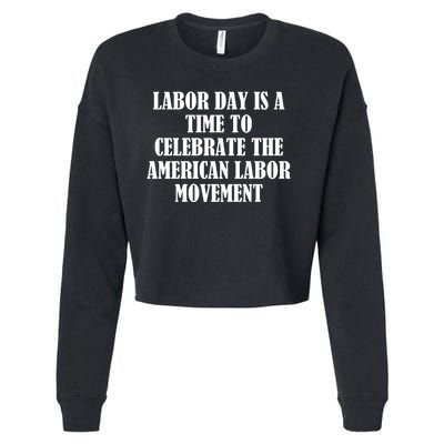 Labor Day Is A Time To Celebrate The American Labor Movement Cropped Pullover Crew