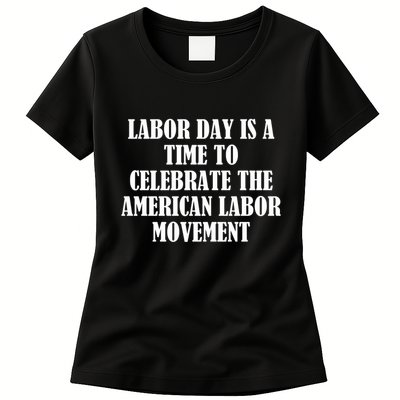 Labor Day Is A Time To Celebrate The American Labor Movement Womens T-Shirt