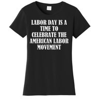 Labor Day Is A Time To Celebrate The American Labor Movement Women's T-Shirt