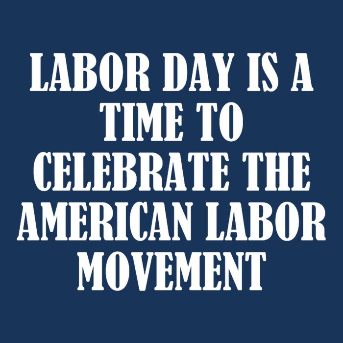 Labor Day Is A Time To Celebrate The American Labor Movement Infant Baby Jersey Bodysuit
