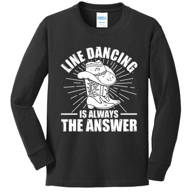 Line Dancing Is Always The Answer Kids Long Sleeve Shirt