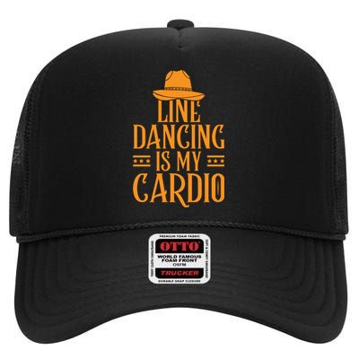 Line Dancing Is My Cardio T High Crown Mesh Back Trucker Hat