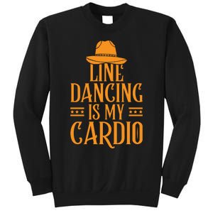 Line Dancing Is My Cardio T Sweatshirt