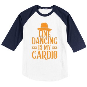 Line Dancing Is My Cardio T Baseball Sleeve Shirt