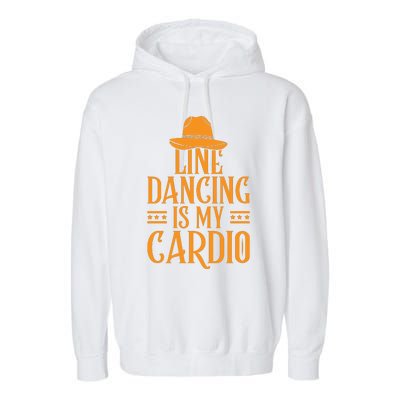 Line Dancing Is My Cardio T Garment-Dyed Fleece Hoodie