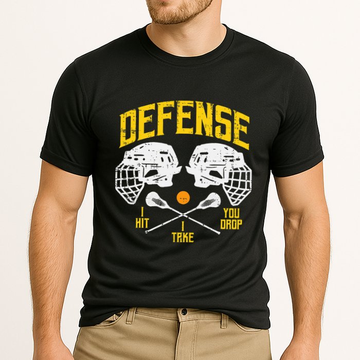 Lacrosse Defense I Hit Take You Drop Lax Player Performance Shirt