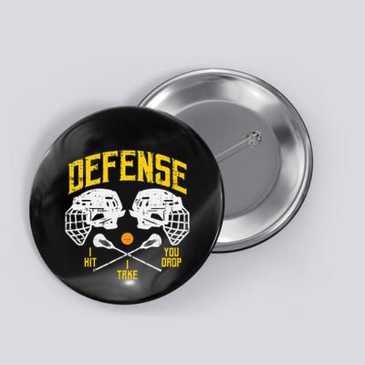 Lacrosse Defense I Hit Take You Drop Lax Player Button