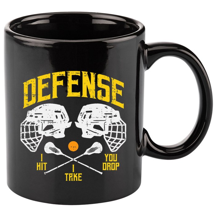 Lacrosse Defense I Hit Take You Drop Lax Player 11oz C Handle Ceramic Mug