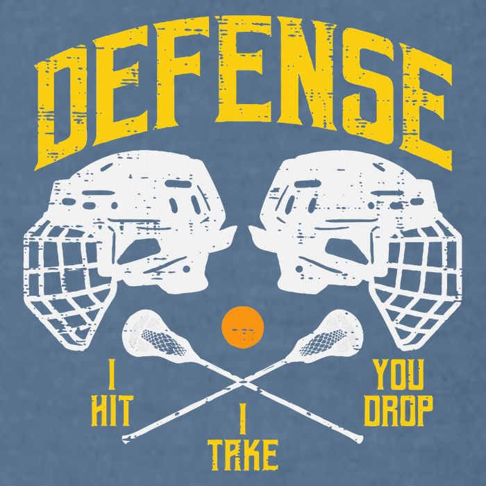 Lacrosse Defense I Hit Take You Drop Lax Player Garment-Dyed Sweatshirt