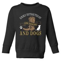 Line Dance Joke Dog Lover Line Dancing Line Dancer Toddler Sweatshirt