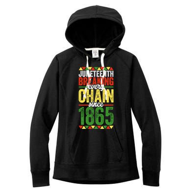 Liberation Day Juneteenth Breaking Every Chain Since 1865 Funny Gift Women's Fleece Hoodie