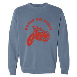 Lesbian D Kes On Bikes Lesbian History Pride Garment-Dyed Sweatshirt