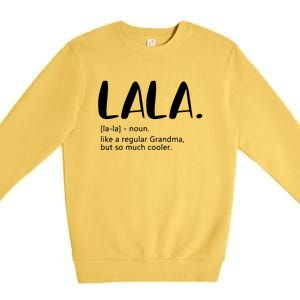 Lala Dictionary Like A Regular Grandma But Cooler Funny Premium Crewneck Sweatshirt