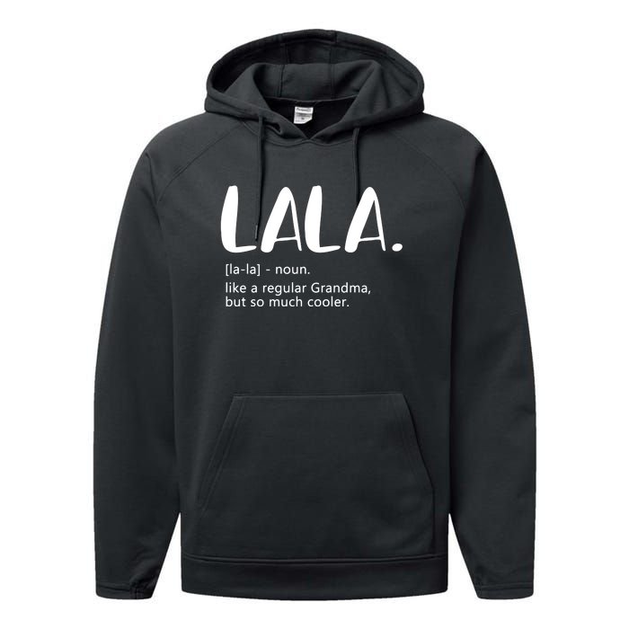 Lala Dictionary Like A Regular Grandma But Cooler Funny Performance Fleece Hoodie