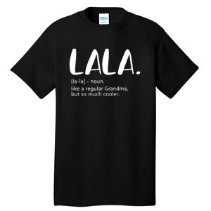 Lala Dictionary Like A Regular Grandma But Cooler Funny Tall T-Shirt